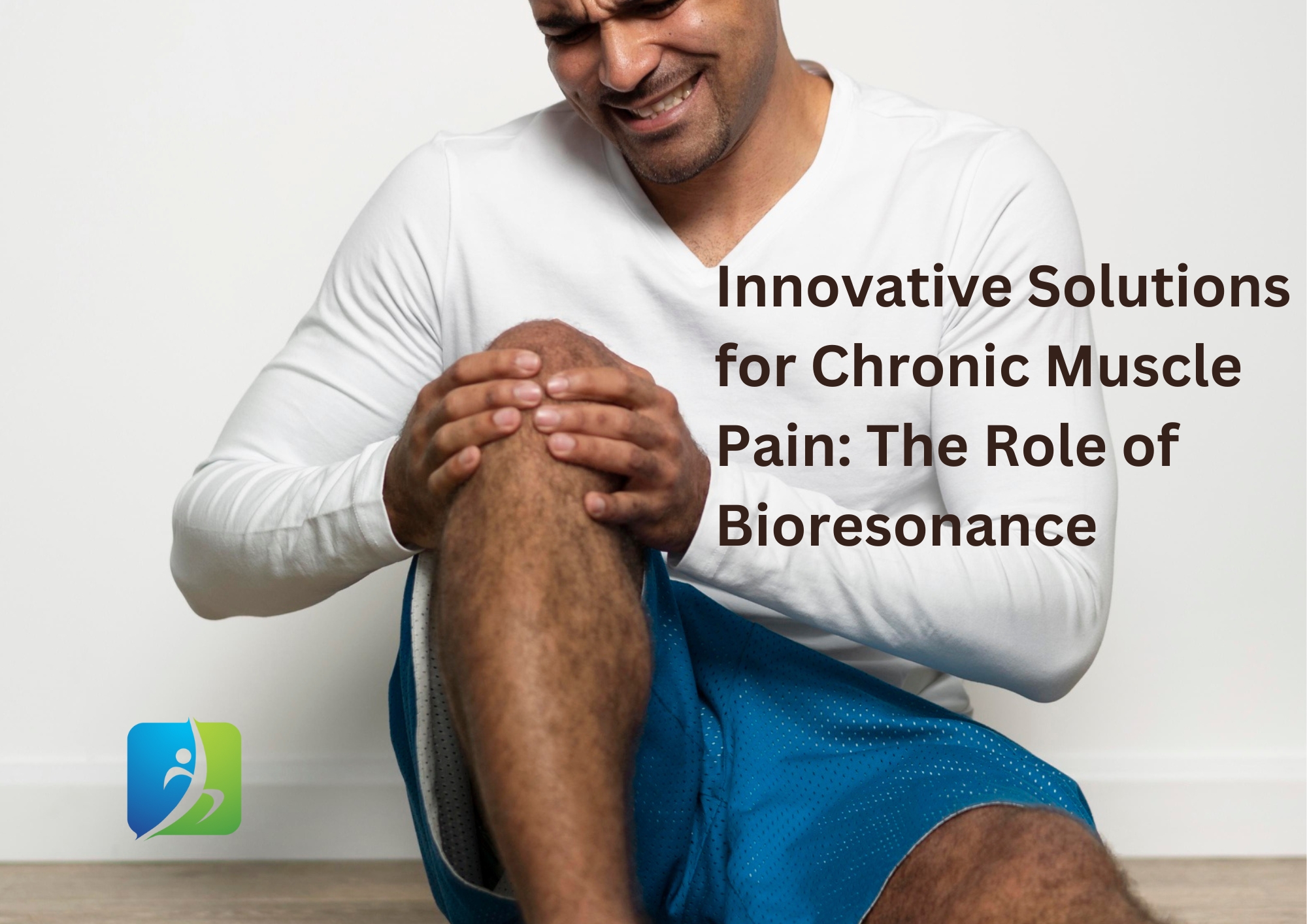 Innovative Solutions for Chronic Muscle Pain: The Role of Bioresonance